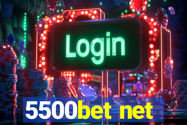 5500bet net